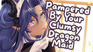 Pampered By Your Clumsy Dragon Maid.mp4