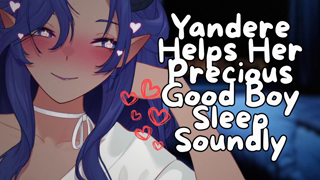 Your Yandere Girlfriend Helps Her Precious Good Boy Sleep Soundly.mp4