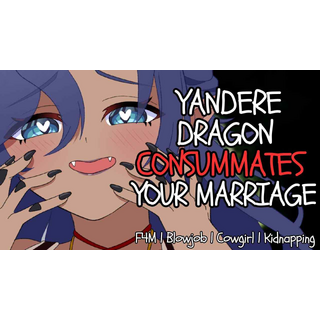 2025-08-18 Yandere Dragon Consummates Your Marriage
