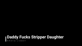 AmeliaLiddell_Step-Daddys-Little-Stripper-TABOO.mp4