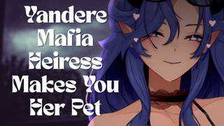 Yandere Mafia Heiress Makes You Her Pet.mp4