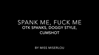 Miss Miserlou - Spank Me, Fuck Me (OTK Spanks, Doggy Style, Cumshot).mp4