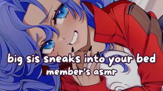 Big Sis Sneaks Into Your Bed & Rambles at You! Member's ASMR~.mp4