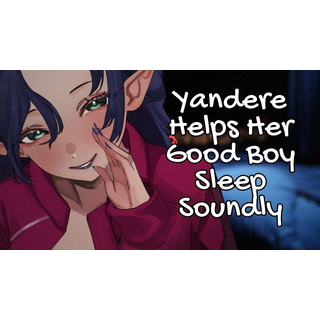 2025-09-04 Your Yandere Girlfriend Helps Her Precious Good Boy Sleep Soundly