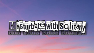 Masturbate with Solitary #1-812268474.mp4