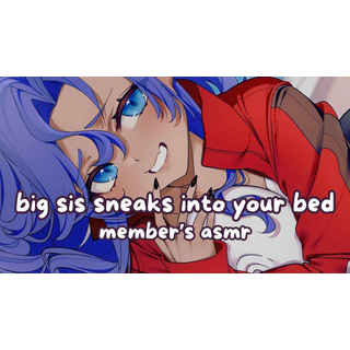 2025-12-04 Big Sis Sneaks Into Your Bed & Rambles at You! Member's ASMR~