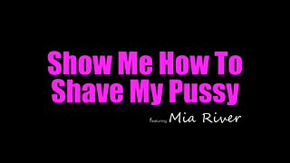 My Family Pies - 2025-07-04 - Show Me How To Shave My Pussy - S1E6.mp4