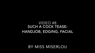 Miss Miserlou - Such A Cock Tease (Handjob, Edging, Facial).mp4