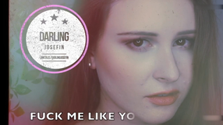 Darlingjosefin - Fuck Me Like You Hate Me.mp4