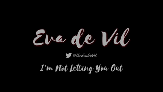 2019-05-21 - I'm Not Letting You Out.mp4