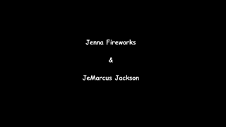 Jenna Fireworks vs Jemarcus Jackson - 4K.mp4